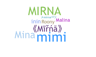 ชื่อเล่น - Mirna