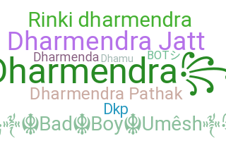 ชื่อเล่น - Dharmendra