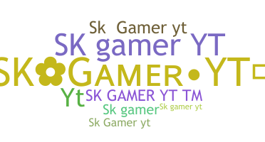 ชื่อเล่น - SKgamerYT