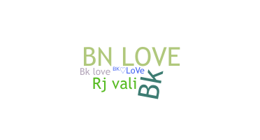 ชื่อเล่น - BkLove