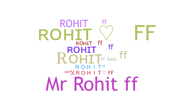 ชื่อเล่น - Rohitff