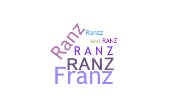 ชื่อเล่น - RanZ