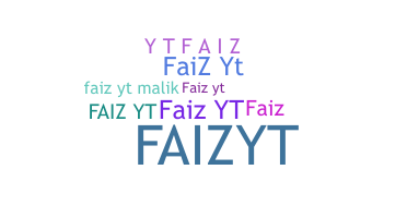 ชื่อเล่น - Faizyt