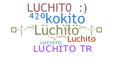 ชื่อเล่น - luchito
