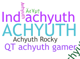 ชื่อเล่น - Achyuth
