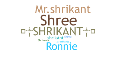 ชื่อเล่น - Shrikant