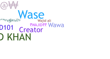 ชื่อเล่น - Wajid