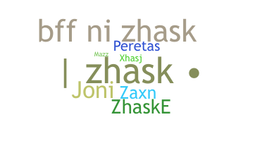 ชื่อเล่น - Zhask