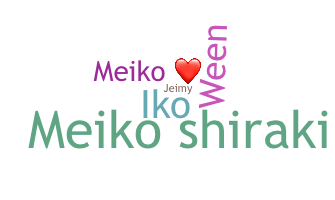 ชื่อเล่น - MeikO