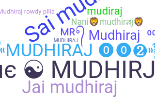 ชื่อเล่น - Mudhiraj