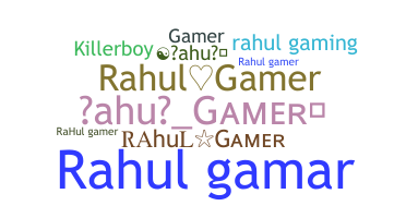 ชื่อเล่น - Rahulgamer
