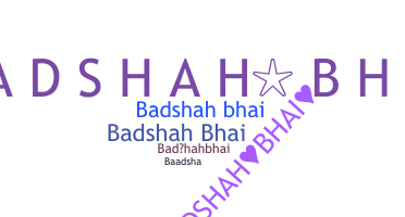 ชื่อเล่น - Badshahbhai