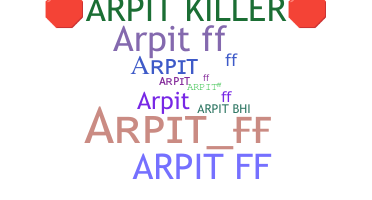 ชื่อเล่น - ArpitFF