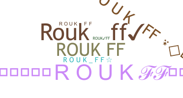 ชื่อเล่น - RoukFF
