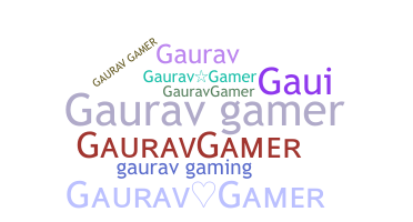 ชื่อเล่น - Gauravgamer