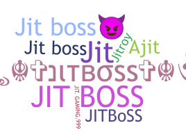 ชื่อเล่น - Jitboss