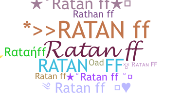 ชื่อเล่น - Ratanff