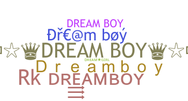 ชื่อเล่น - Dreamboy