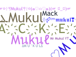 ชื่อเล่น - Mukul