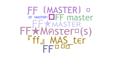 ชื่อเล่น - Ffmaster