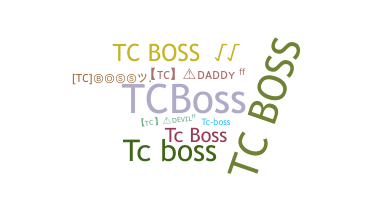 ชื่อเล่น - TcBoss