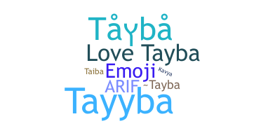 ชื่อเล่น - Tayba