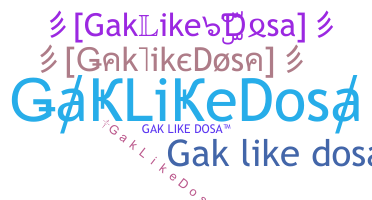 ชื่อเล่น - GakLikeDosa