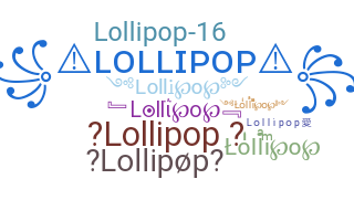 ชื่อเล่น - Lollipop