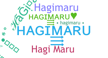 ชื่อเล่น - HaGiMaRu