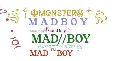 ชื่อเล่น - Madboy