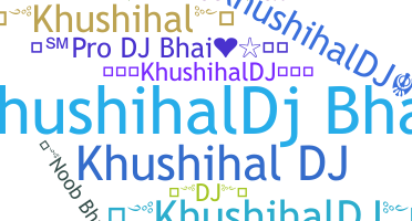 ชื่อเล่น - Khushihal