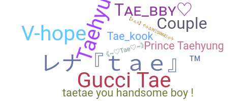 ชื่อเล่น - Tae