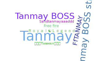 ชื่อเล่น - Tanmay7107