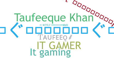 ชื่อเล่น - Taufeeq