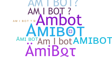 ชื่อเล่น - AmiBot