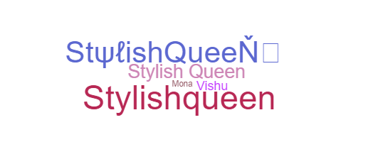 ชื่อเล่น - StylishQueen