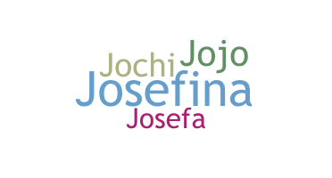 ชื่อเล่น - Josefina