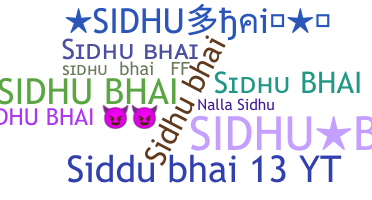 ชื่อเล่น - Sidhubhai