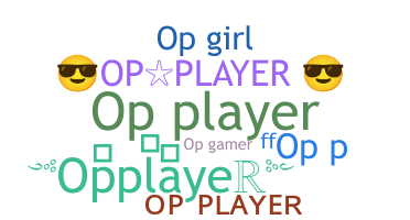 ชื่อเล่น - Opplayer