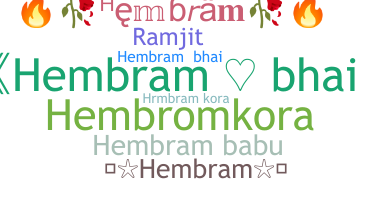 ชื่อเล่น - Hembram