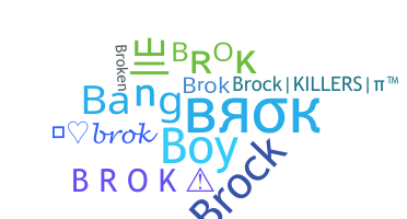 ชื่อเล่น - Brok