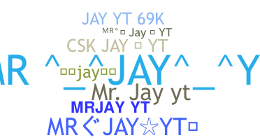 ชื่อเล่น - Mrjayyt