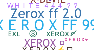 ชื่อเล่น - Xerox