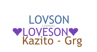ชื่อเล่น - Loveson