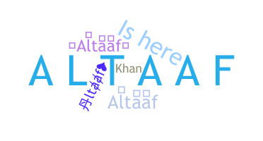 ชื่อเล่น - Altaaf