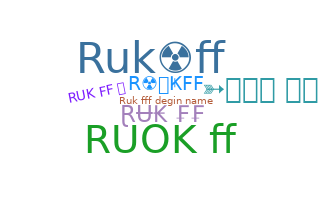 ชื่อเล่น - Rukff
