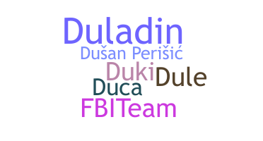ชื่อเล่น - Dusan