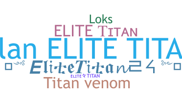 ชื่อเล่น - Elitetitan