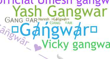 ชื่อเล่น - Gangwar