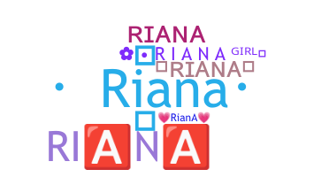 ชื่อเล่น - Riana